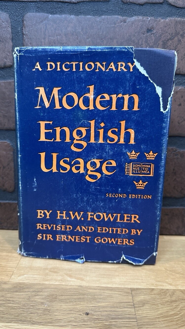 A Dictionary of Modern English Usage-2nd Edition by H. W. Fowler (1965, Oxford)